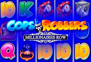 Cops’n’Robbers Millionaires Row