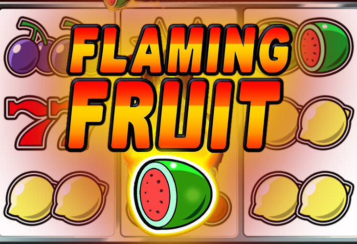 flaming fruit игровой автомат